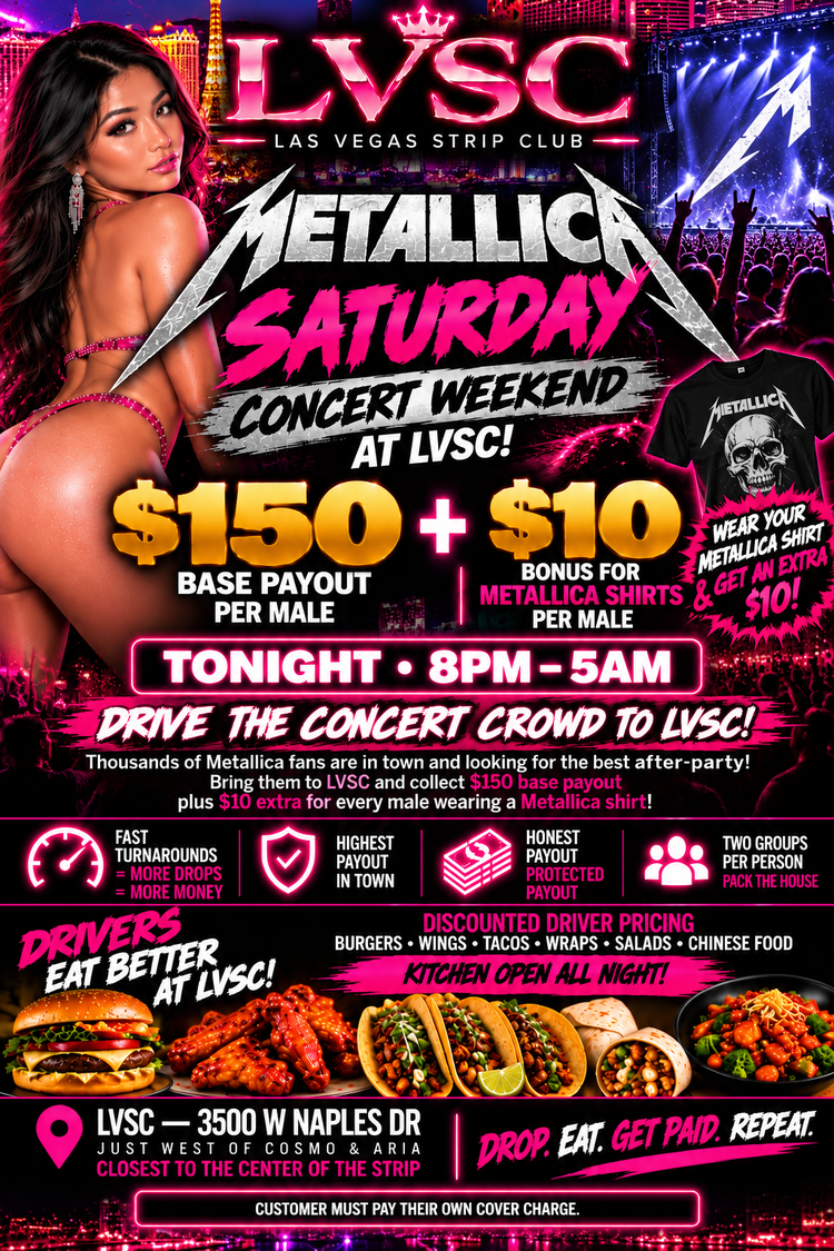 METALLICA SATURDAY — $160 DRIVER PAYOUTS!