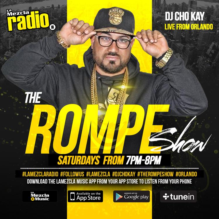 The Rompe Show DJ Cho-Kay 7-13-19