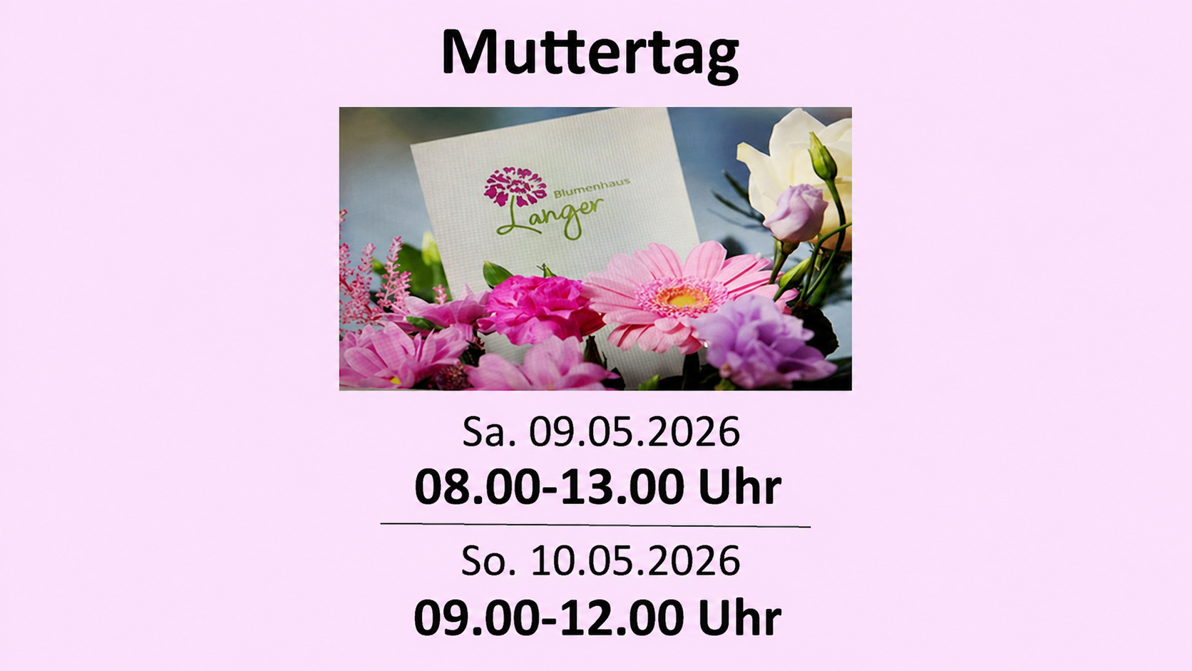 Blumenhaus Langer - Öffnungszeiten zu Muttertag