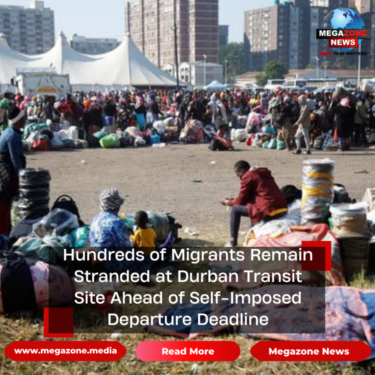 Hundreds of Migrants Remain Stranded at Durban Transit Site Ahead of Self-Imposed Departure Deadline