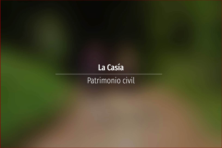 La Casía