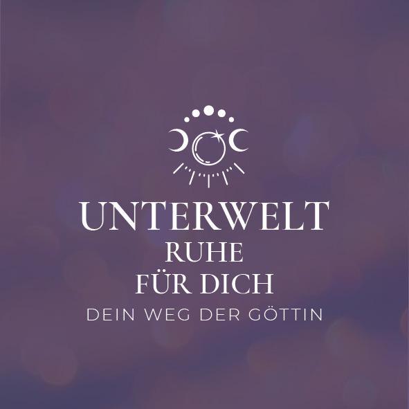 Unterwelt - Dein Weg der Göttin