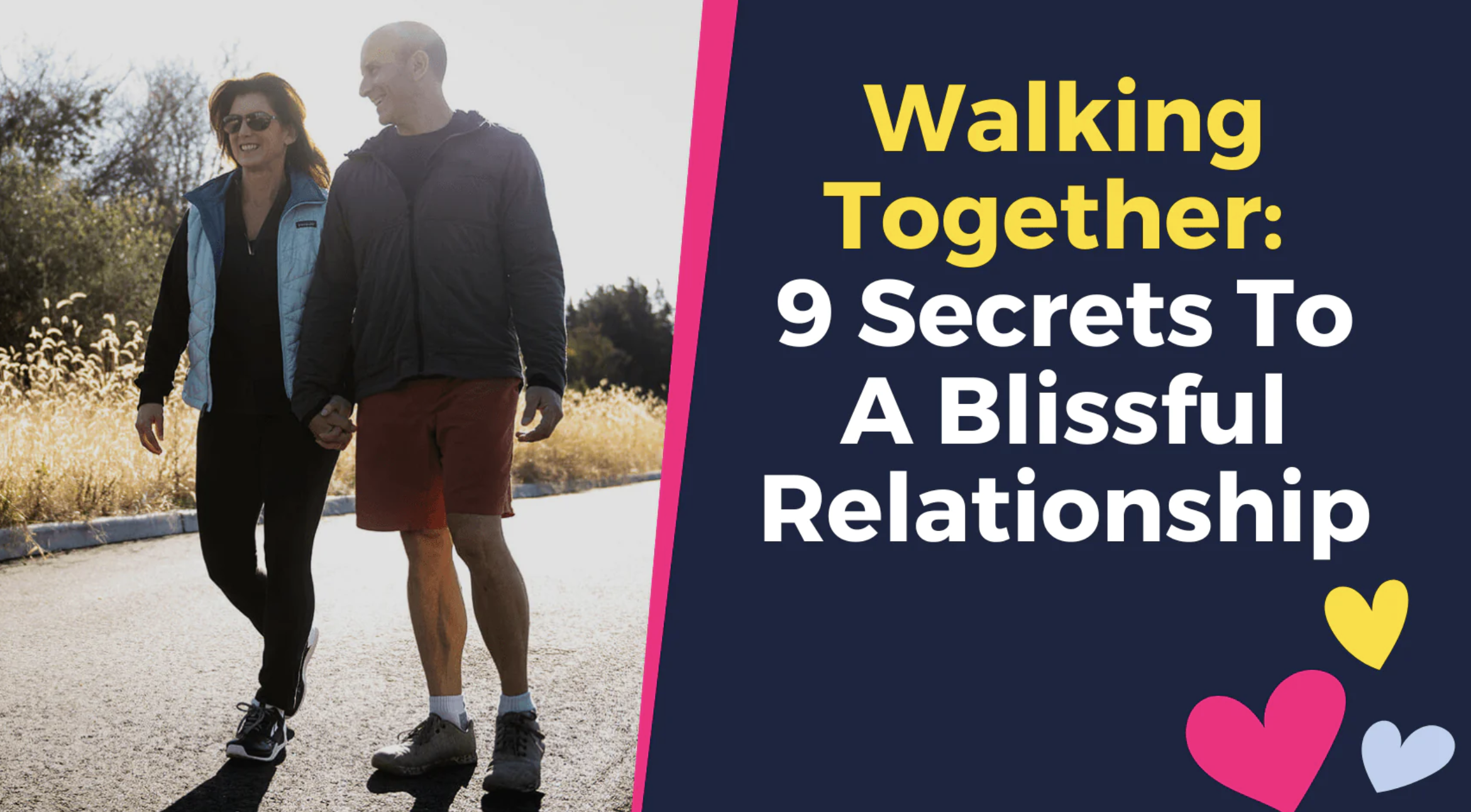 Walking Together: 9 Secrets To A Blissful Relationship