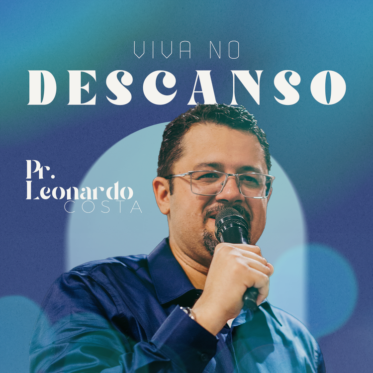 Viva no Descanso  - Pr. Leonardo Costa (19.03.23)