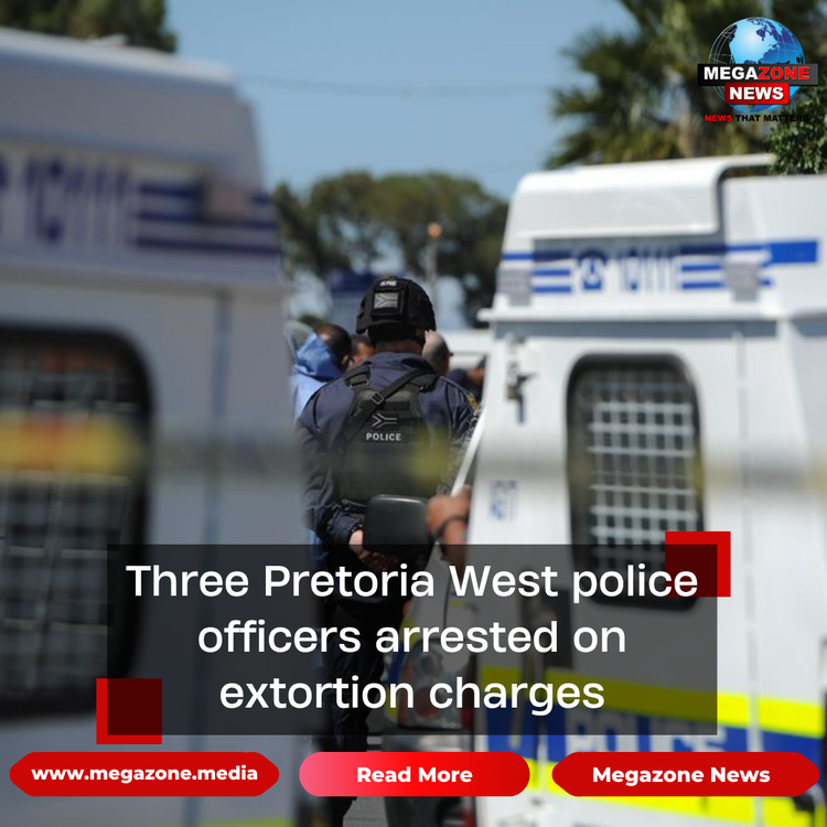 Three Pretoria West police officers arrested on extortion charges