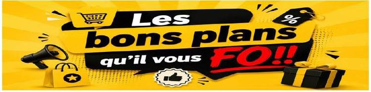 Les Bons plans qu'il vous FO !!