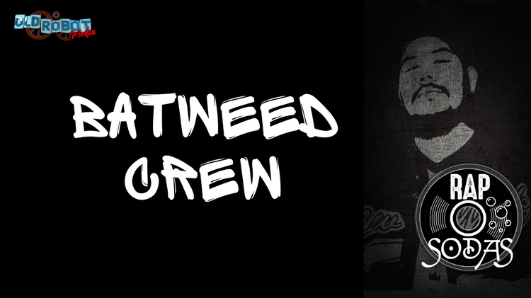 Batweed Crew