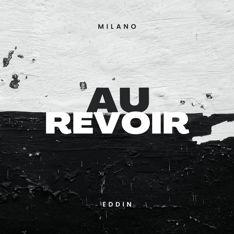 Milano & Eddin mit Au Revoir