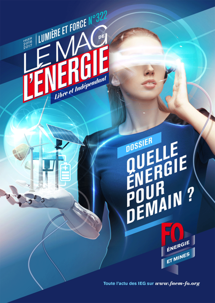 Le Mag. de l'énergie FO Énergie et Mines n°322 - Hiver 2016-2017
