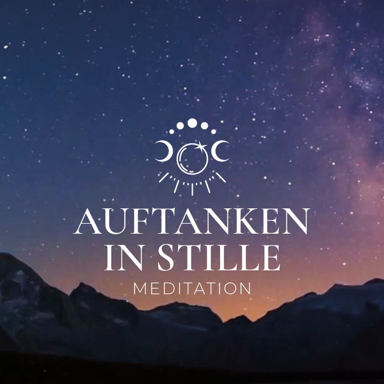 Auftanken in Stille - Meditation