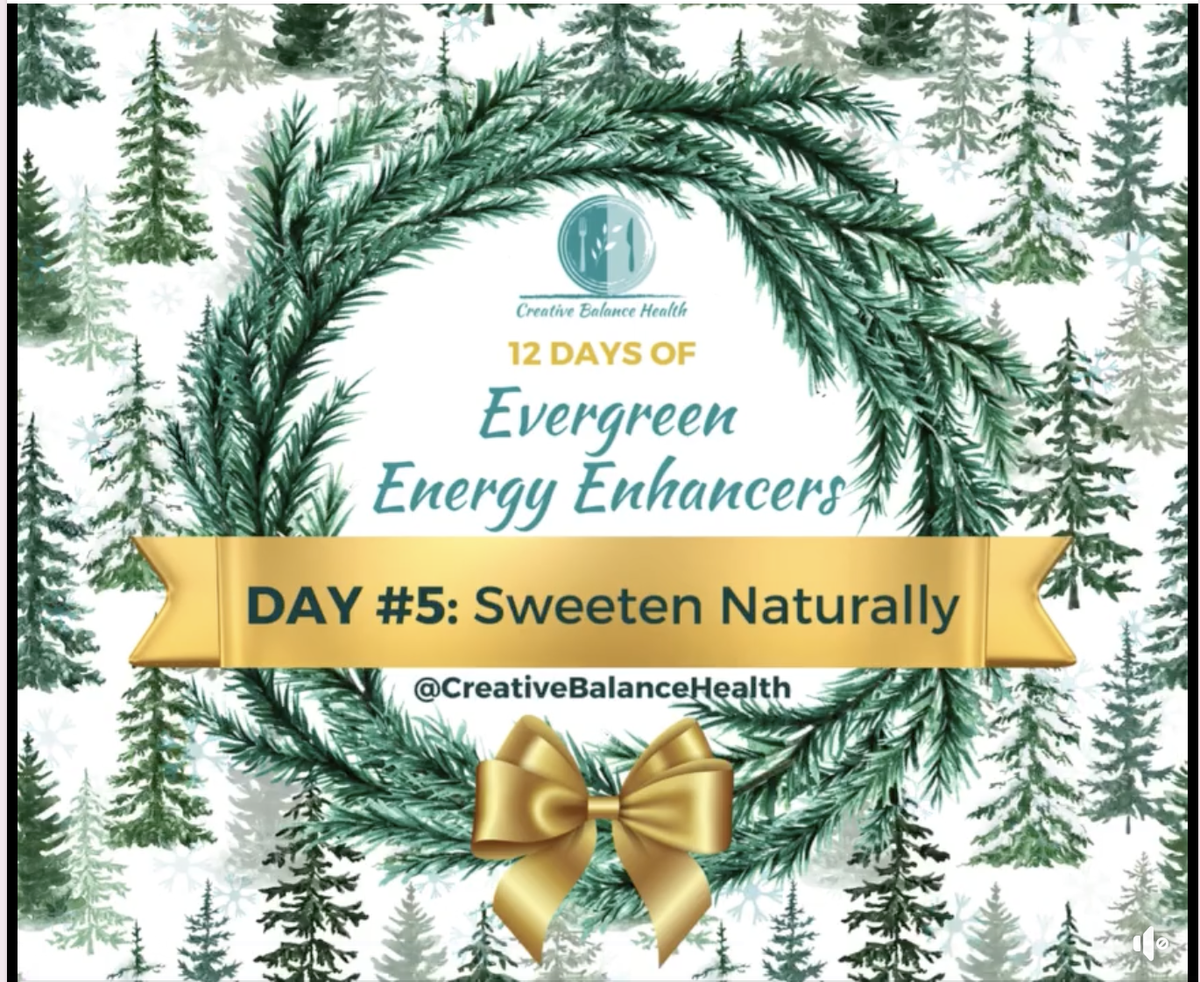 🌲🌟Evergreen Energy Enhancer Tip #5: Natural Sweets