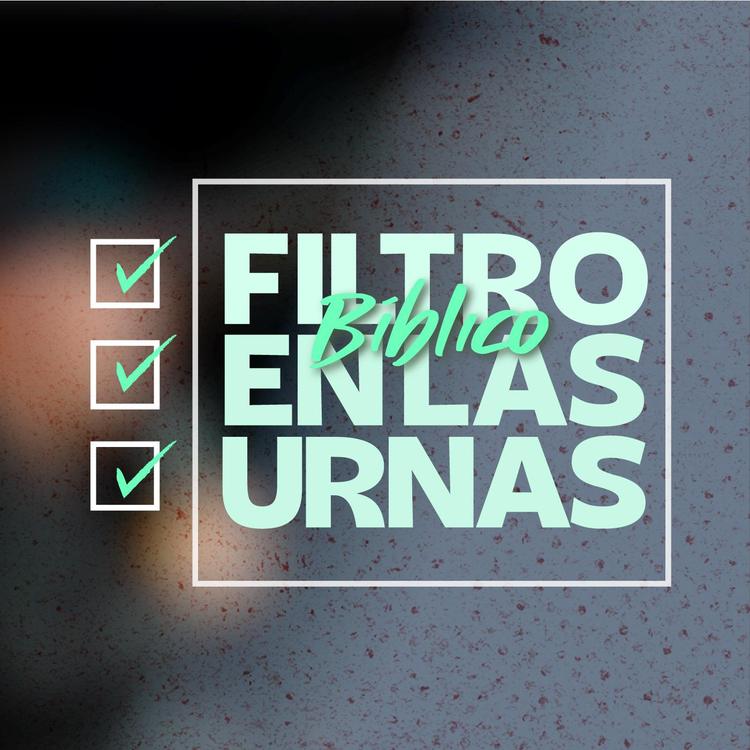 FILTRO BÍBLICO EN LAS URNAS