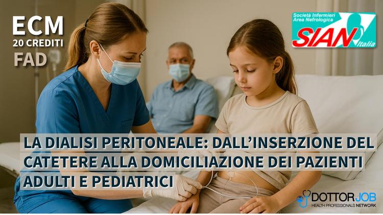 LA DIALISI PERITONEALE: DALL’INSERZIONE DEL CATETERE ALLA DOMICILIAZIONE DEI PAZIENTI ADULTI E BAMBINI