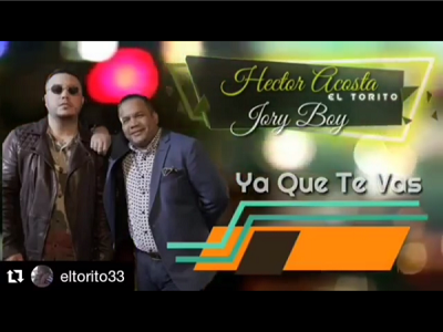 Hector Acosta El Torito Ft Jory Boy – Ya Que Te Vas ...