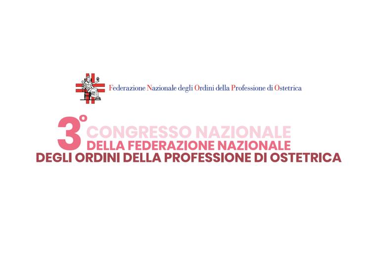 3° Congresso Nazionale della Federazione Nazionale degli Ordini della Professione di Ostetrica