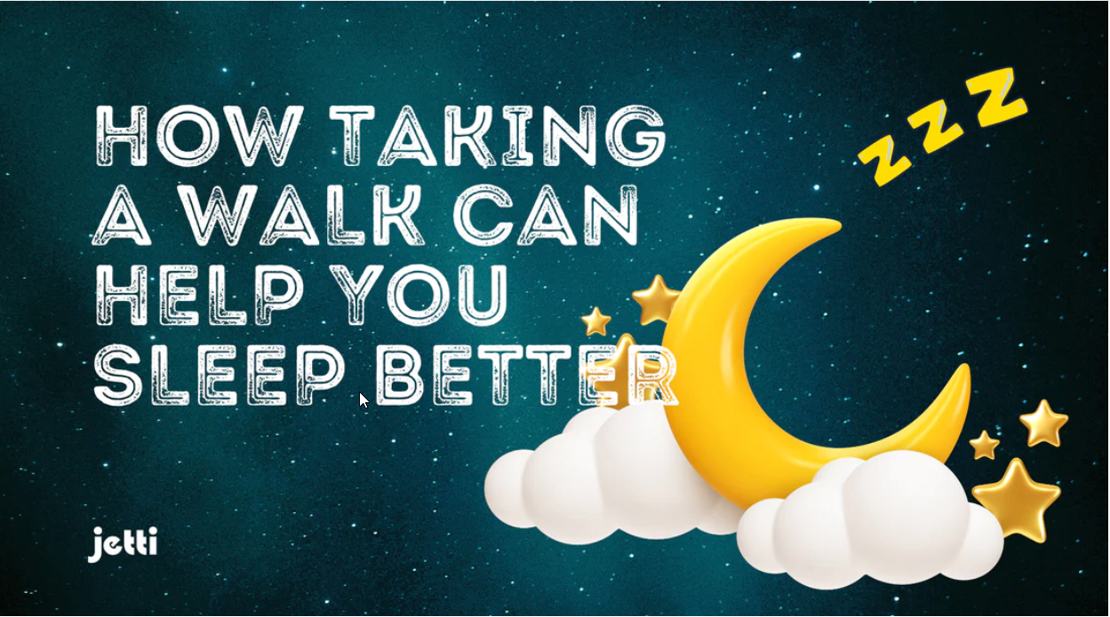How Taking a Walk Can Help You Sleep Better