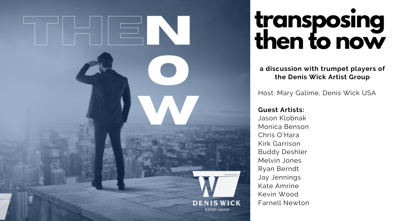Transposing Then to Now: Trumpet Gear & Career with the Denis Wick Artist Group