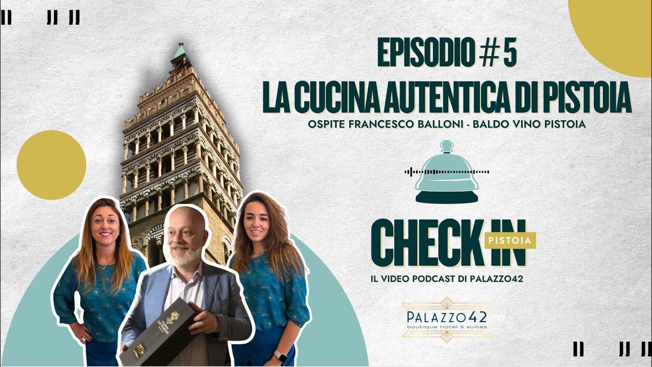 Check In Pistoia - La Cucina Autentica di Pistoia - Ep.5 - Palazzo42