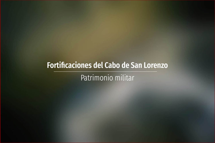 Fortificaciones del Cabo de San Lorenzo