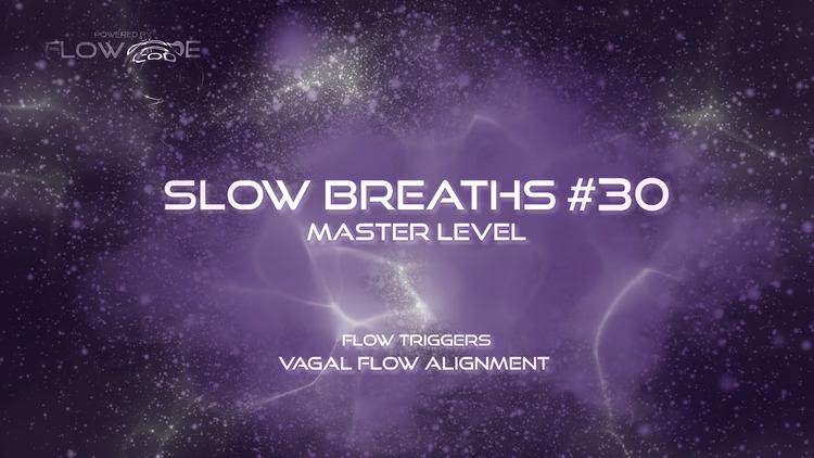 Flow Slow Breaths #30 (Free)