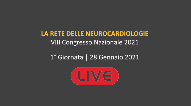 LIVE | 28 Gennaio 2021 | VIII Congresso Rete delle neurocardiologie