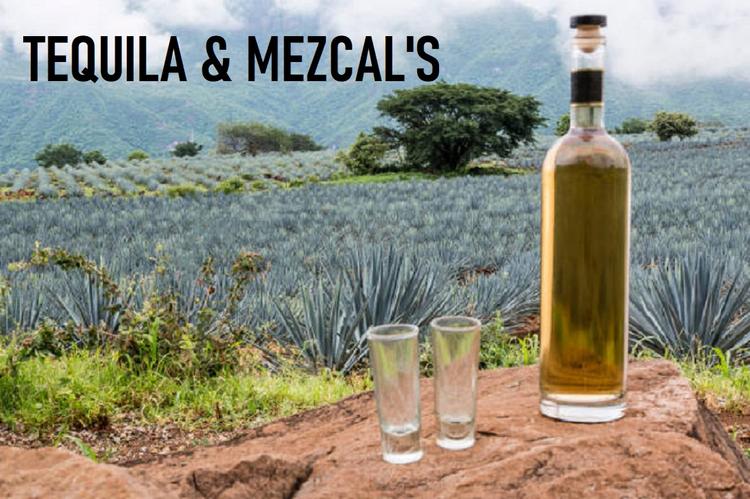 Tequila's & Mezcal's 