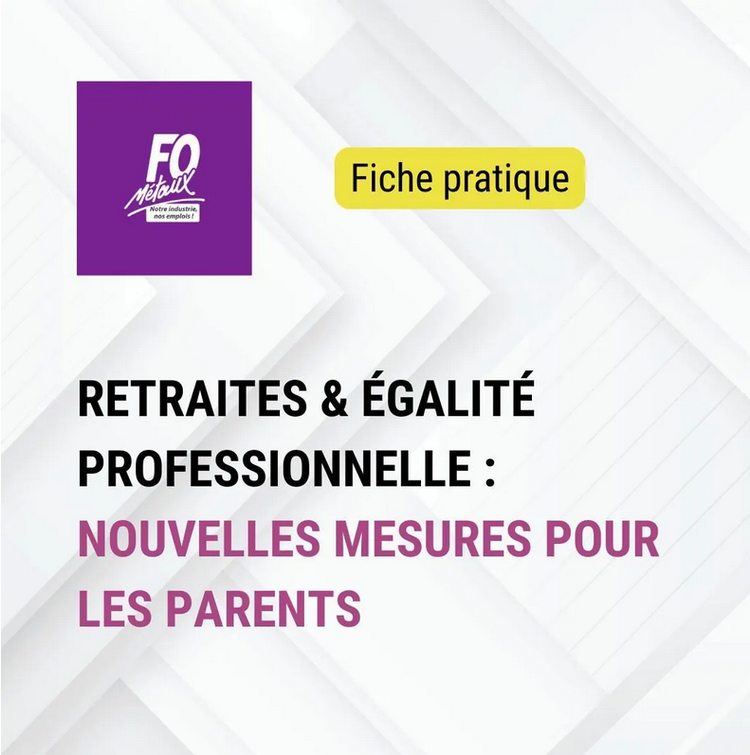 Retraites & Égalité Professionnelle : Nouvelles mesures pour les parents