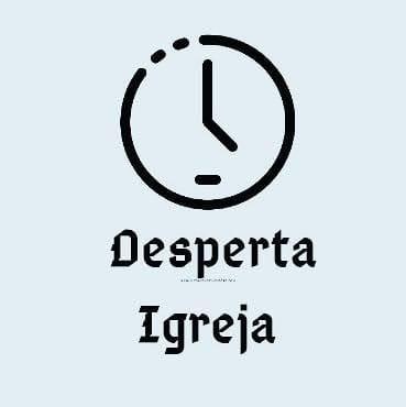 O despertar da igreja