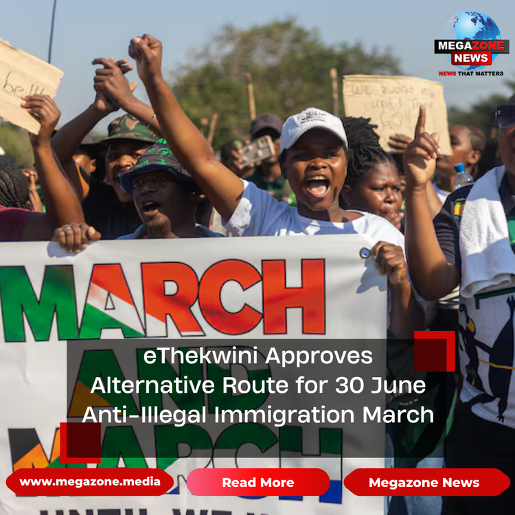 eThekwini Approves Alternative Route for 30 June Anti-Illegal Immigration March