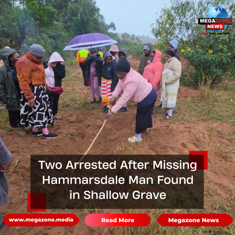 Two Arrested After Missing Hammarsdale Man Found in Shallow Grave