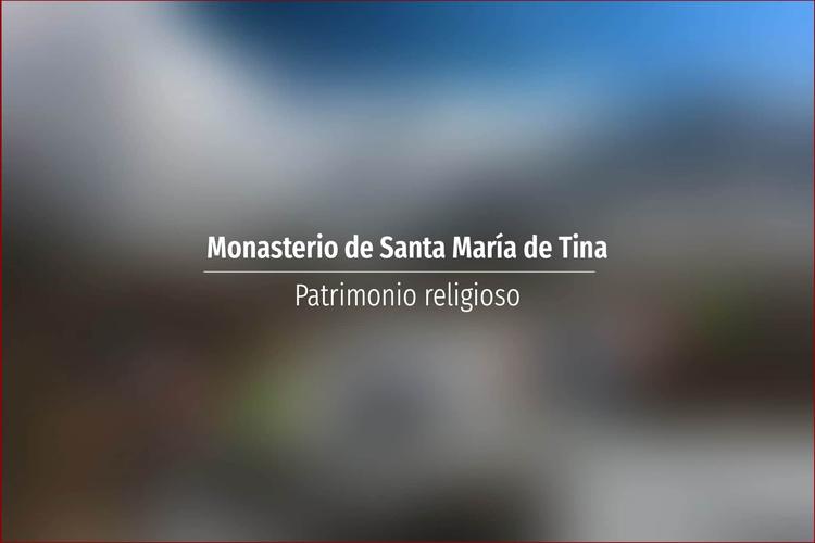 Monasterio de Santa María de Tina