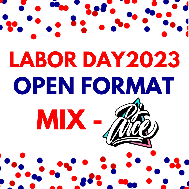 DJ Arce - Labor Day 2023 Open Format Mix - Clean