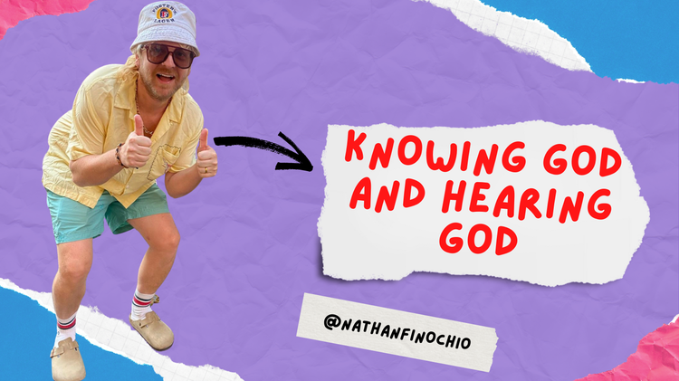 Knowing God and Hearing with Nathan Finochio