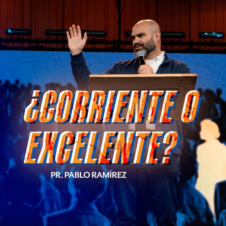 ¿CORRIENTE O EXCELENTE?