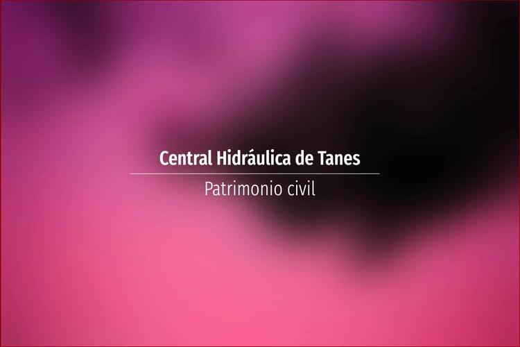 Central Hidráulica de Tanes