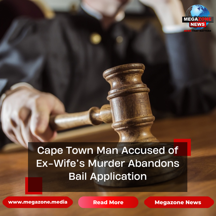 Cape Town Man Accused of Ex-Wife’s Murder Abandons Bail Application