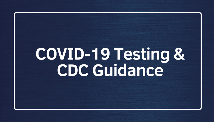 COVID-19 Testing & CDC Guidance