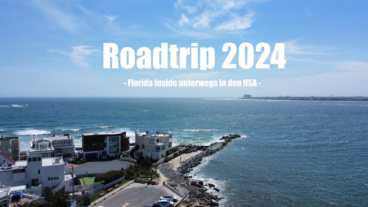 Florida Inside - Roadtrip 2024 - Unterwegs in den USA