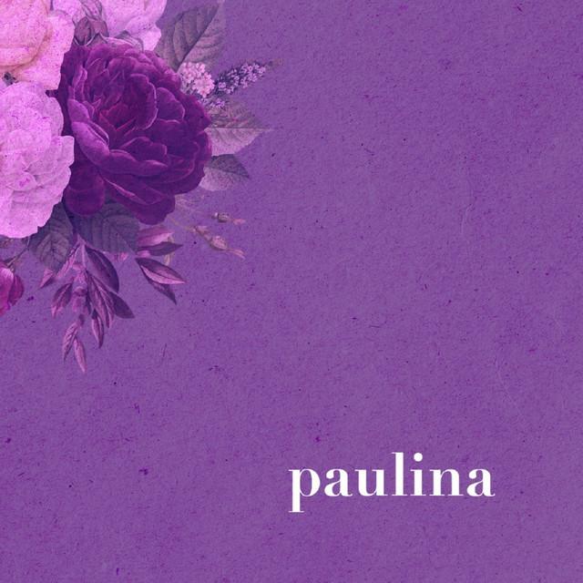 PAULINA – A Te Meséd