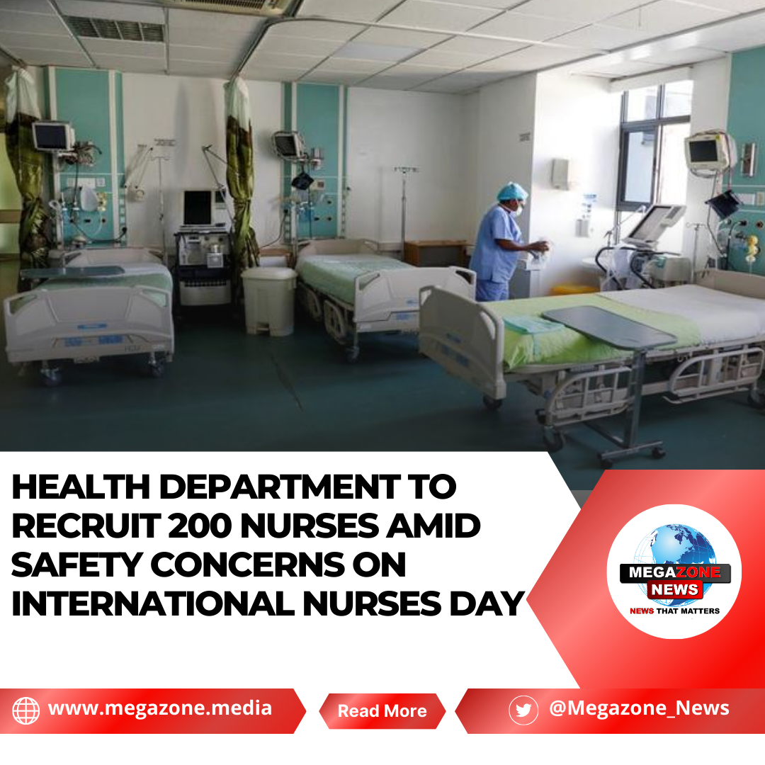 Health Department to Recruit 200 Nurses Amid Safety Concerns on ...