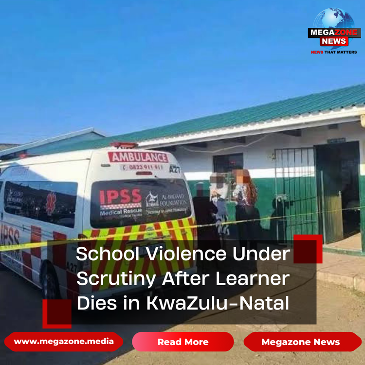 School Violence Under Scrutiny After Learner Dies in KwaZulu-Natal