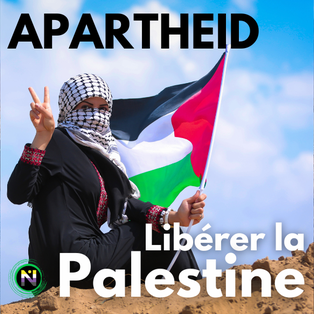APARTHEID, libérer la Palestine