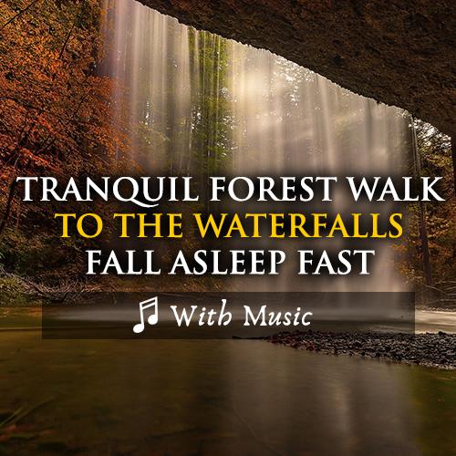Waterfall Bliss Sleep Journey - With Music