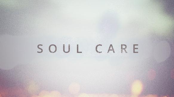 Take Care of Your Soul