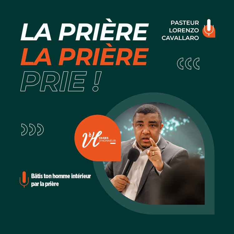 Podcast #Priere - Bâtis ton homme intérieur