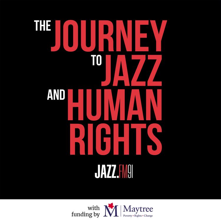 The Journey to Jazz and Human Rights - Episode 1: Civil Rights