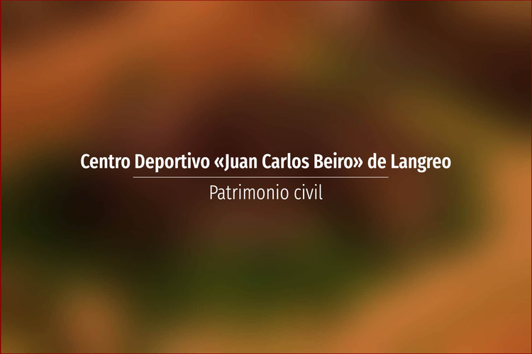 Centro Deportivo «Juan Carlos Beiro» de Langreo