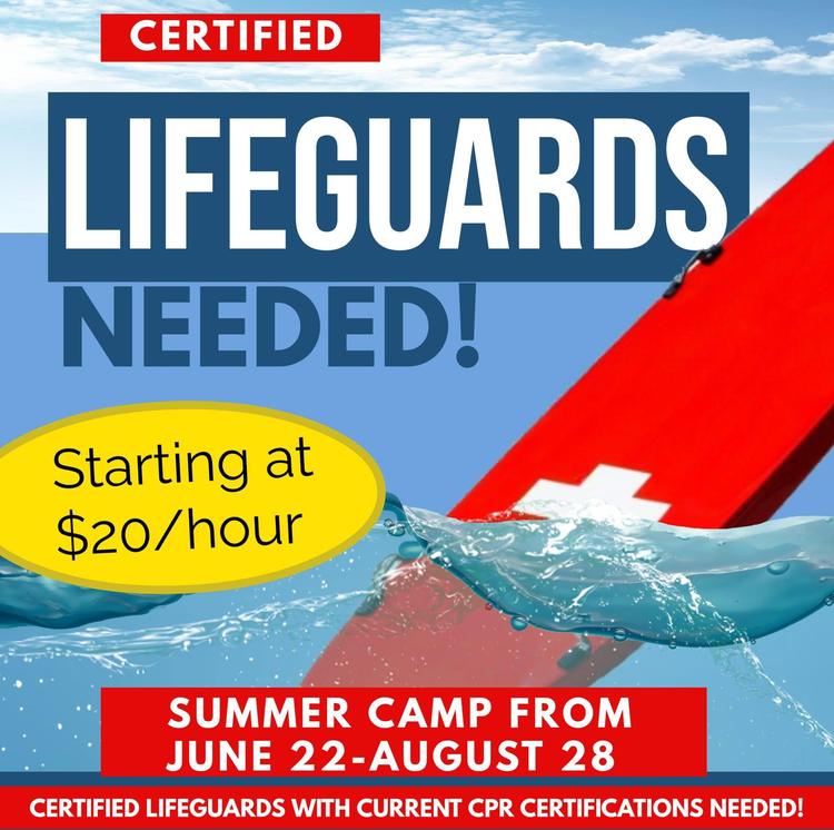 LIFEGUARDS NEEDED!  We're hiring Certified Lifeguards to support our Summer Camp program from June 22-August 28.