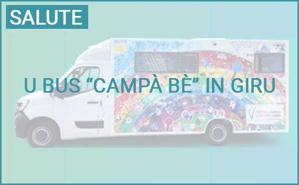 Ottobre Rosulu U bus “Campà bè” in giru in a Corsica sana
