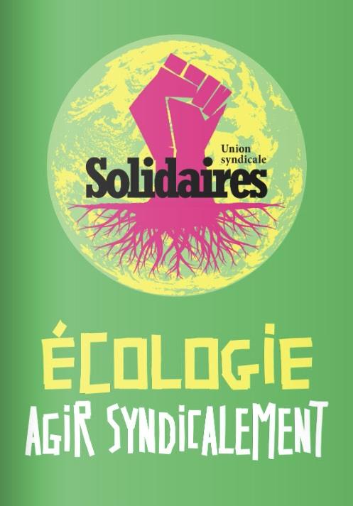 Brochure Solidaires // Ecologie, agir syndicalement